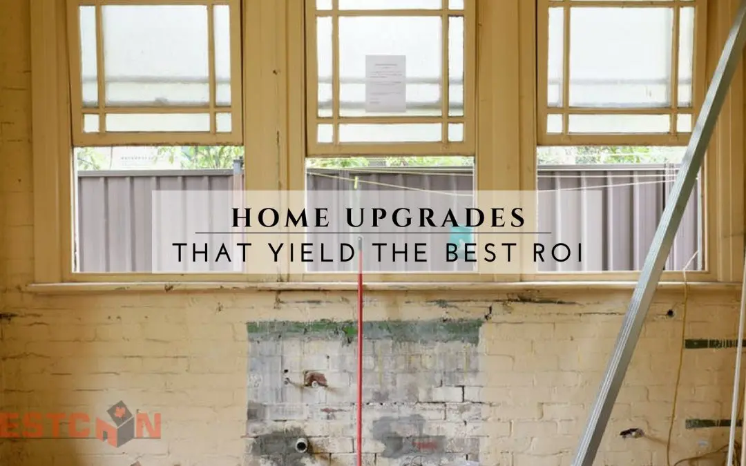 Home Upgrades That Yield The Best ROI